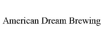 AMERICAN DREAM BREWING