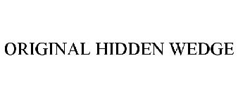 ORIGINAL HIDDEN WEDGE