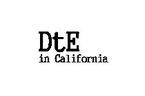 DTE IN CALIFORNIA