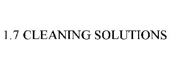 1.7 CLEANING SOLUTIONS