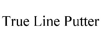 TRUE LINE PUTTER