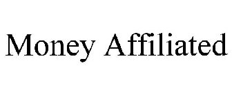 MONEY AFFILIATED