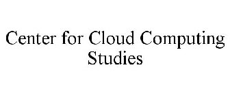 CENTER FOR CLOUD COMPUTING STUDIES