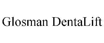 GLOSMAN DENTALIFT