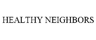 HEALTHY NEIGHBORS