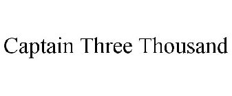 CAPTAIN THREE THOUSAND