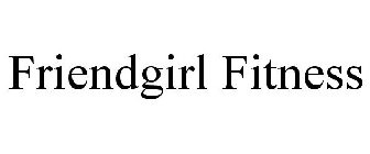 FRIENDGIRL FITNESS