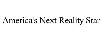 AMERICA'S NEXT REALITY STAR
