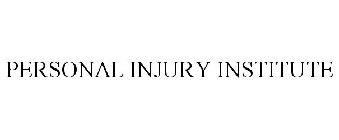PERSONAL INJURY INSTITUTE