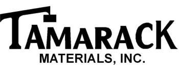 TAMARACK MATERIALS, INC.