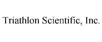 TRIATHLON SCIENTIFIC, INC.