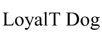 LOYALT DOG