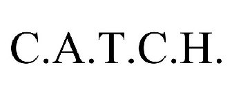 C.A.T.C.H.