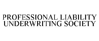 PROFESSIONAL LIABILITY UNDERWRITING SOCIETY