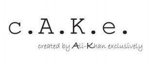 C.A.K.E. CREATED BY ALI-KHAN EXCLUSIVELY