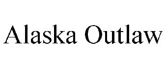ALASKA OUTLAW