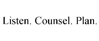 LISTEN. COUNSEL. PLAN.