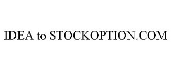 IDEA TO STOCKOPTION.COM