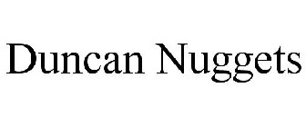 DUNCAN NUGGETS