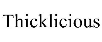 THICKLICIOUS