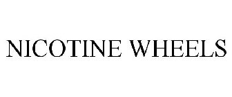 NICOTINE WHEELS