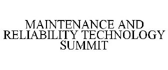 MAINTENANCE AND RELIABILITY TECHNOLOGY SUMMIT