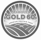 MARQUIS GOLD 60 PREMIUM PROTEIN FEED