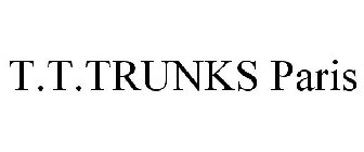 T.T.TRUNKS PARIS