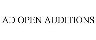 AD OPEN AUDITIONS