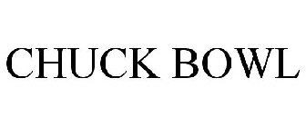 CHUCK BOWL
