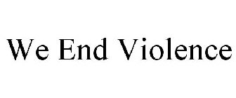 WE END VIOLENCE