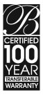 B CERTIFIED 100 YEAR TRANSFERABLE WARRANTY