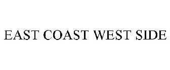 EAST COAST WEST SIDE