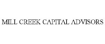 MILL CREEK CAPITAL ADVISORS