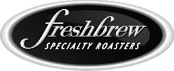 FRESHBREW SPECIALTY ROASTERS