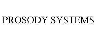 PROSODY SYSTEMS