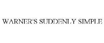 WARNER'S SUDDENLY SIMPLE