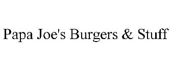 PAPA JOE'S BURGERS & STUFF