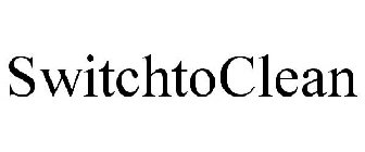 SWITCHTOCLEAN