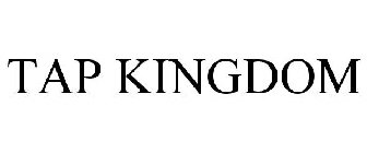 TAP KINGDOM