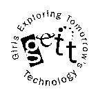 GIRLS EXPLORING TOMORROW'S TECHNOLOGY GETT