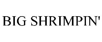 BIG SHRIMPIN'