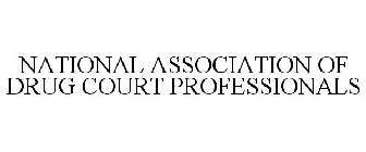 NATIONAL ASSOCIATION OF DRUG COURT PROFESSIONALS