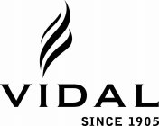 VIDAL SINCE 1905