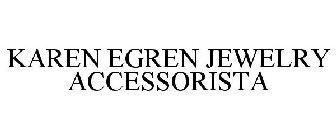 KAREN EGREN JEWELRY ACCESSORISTA