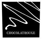 CHOCOLATROUGE