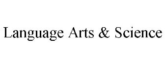 LANGUAGE ARTS & SCIENCE
