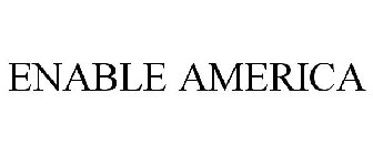 ENABLE AMERICA