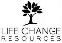 LIFE CHANGE RESOURCES