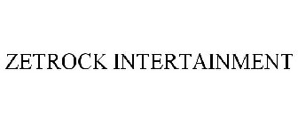 ZETROCK INTERTAINMENT